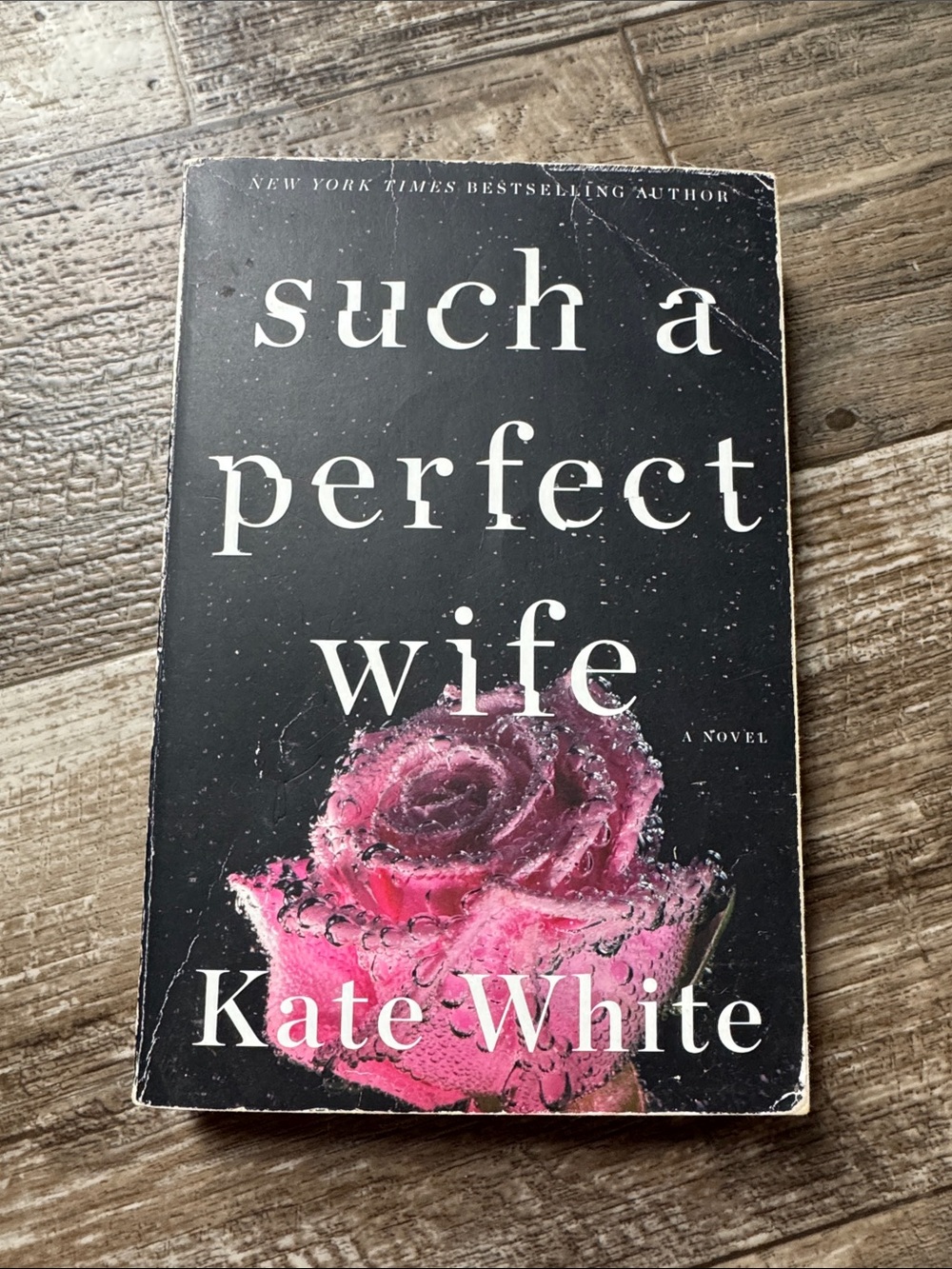 Such a Perfect Wife by Kate White - Black Cover with Pink Rose